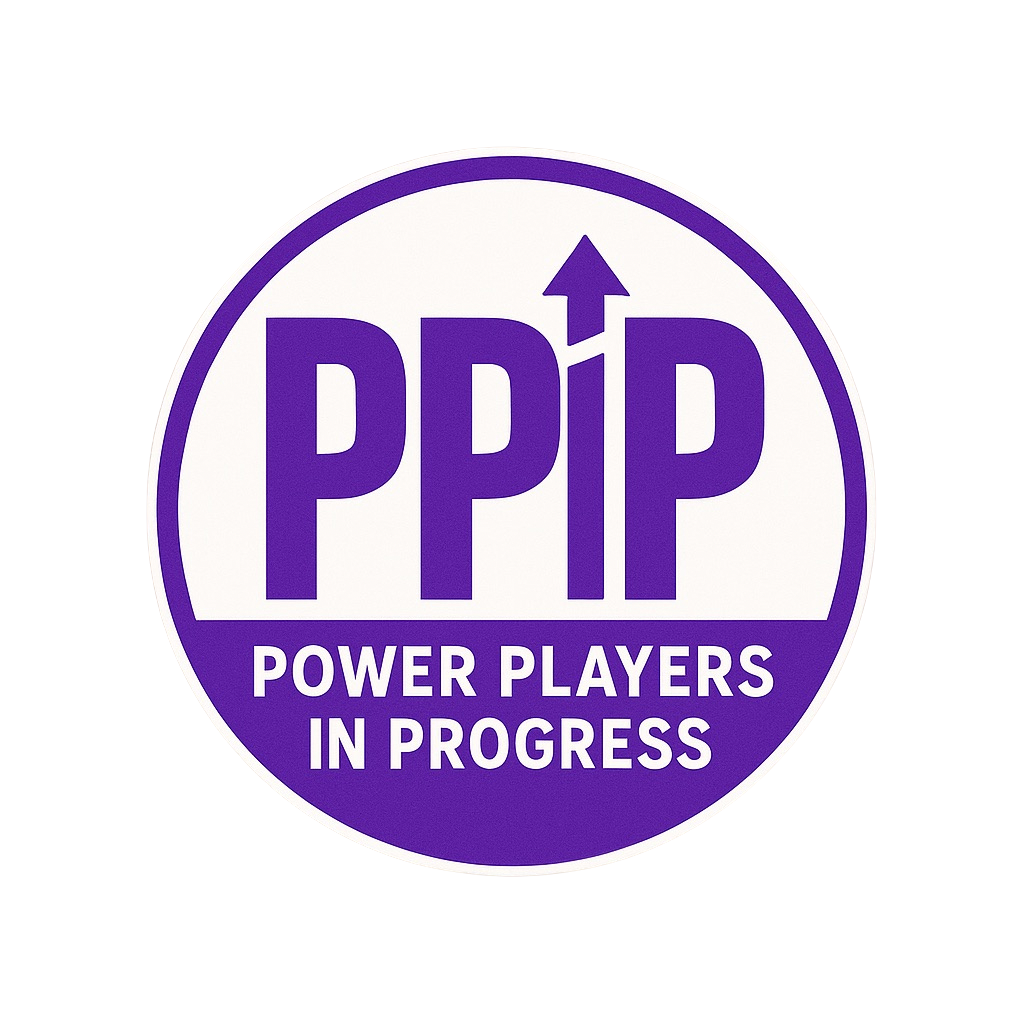 Power Players in Progress (PPiP)
